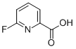 2-Fluoropyridine-6-carboxylic acid CAS #: 402-69-7