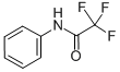 2,2,2-TRIFLUORO-N-FENILLACETAMIDA CAS#: 404-24-0