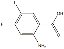 2-AMino-4-fluoro-5-iodo-benzoic acid CAS#: 231278-08-3