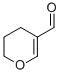 3,4-DIHYDRO-2H-PYRAN-5-CARBALDEHYDE CAS#: 25090-33-9