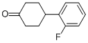 4-(2-FLUORO-PHENYL)-CYCLOHEXANONE CAS#: 218776-92-2