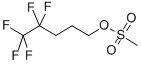 METHANESULFONIC ACID 4,4,5,5,5-PENTAFLUORO-PENTYL ESTER CAS#: 252947-01-6