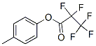 Pentafluoropropionic acid p-tolyl ester CAS#: 24271-52-1