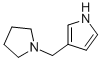 1H-Pyrrole,3-(1-pyrrolidinylmethyl)-(9CI) CAS#: 278798-10-0