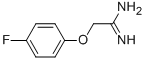 2-(4-FLUORO-PHENOXY)-ACETAMIDINE CAS#: 284029-62-5