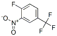 4-Fluoro-3-Nitrotrifluoromethylbenzene CAS#: 367-82-2