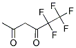 5,5,6,6,6-PENTAFLUOROHEXANE-2,4-DIONE CAS#: 356-40-1