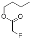 N-BUTYL FLUOROACETATE CAS#: 371-49-3