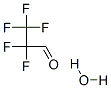 PENTAFLUOROPROPIONALDEHYDE HYDRATE CAS#: 422-63-9