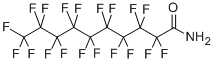 PERFLUORODECANAMIDE CAS#: 307-40-4