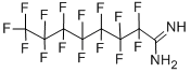 PERFLUOROOCTANAMIDINE CAS#: 307-31-3