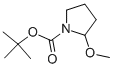 TERT-BUTYL 2-METHOXYPYRROLIDINE-1-CARBOXYLATE CAS#: 144688-69-7