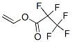 vinyl pentafluoropropionate CAS#: 357-47-1