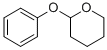 2-PHENOXYTETRAHYDROPYRAN CAS#: 4203-50-3