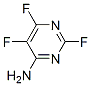 4-Pyrimidinamine, 2,5,6-trifluoro- (9CI) CAS#: 697-85-8