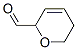 5,6-Dihydro-2H-pyran-2-carbaldehyde CAS#: 53897-26-0