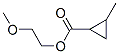 Cyclopropanecarboxylic acid, 2-methyl-, 2-methoxyethyl ester (9CI) CAS#: 473838-72-1