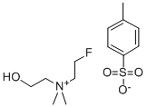 ETHANAMINIUM, N-(2-FLUOROETHYL)-2-HYDROXY-N,N-DIMETHYL-, SALT WITH 4-METHYLBENZENESULFONIC ACID CAS#: 479407-07-3