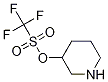 piperidin-3-yl trifluoromethanesulfonate CAS#: 51036-12-5