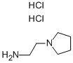 2-PYRROLIDINOETHYLAMINE 2HCL CAS#: 65592-36-1