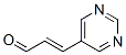 2-Propenal, 3-(5-pyrimidinyl)-, (2E)- (9CI) CAS#: 631902-12-0