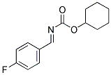 (4-FLUORO-BENZYLIDENE)-CARBAMIC ACID CYCLOHEXYL ESTER CAS#: 681260-41-3