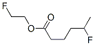5-Fluorohexanoic acid 2-fluoroethyl ester CAS#: 63765-78-6