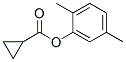 Cyclopropanecarboxylic acid, 2,5-dimethylphenyl ester (9CI) CAS#: 667885-77-0