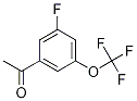 3'-Fluoro-5'-(trifluoroMethoxy)acetophenone, 97% CAS#: 1352999-53-1