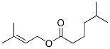 5-Methylhexanoic acid 3-methyl-2-butenyl ester CAS#: 73003-75-5