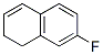 Naphthalene, 7-fluoro-1,2-dihydro- (9CI) CAS#: 75693-18-4