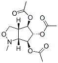 1H-Cyclopentcisoxazole-4,5,6-triol, hexahydro-1-methyl-, triacetate (ester), 3aR-(3a.alpha.,4.alpha.,5.beta.,6.alpha.,6a.alpha.)- CAS#: 88132-84-7