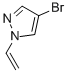 4-BROMO-1-VINYL-1H-PYRAZOLE CAS#: 80308-80-1