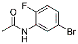 N-Acetyl 5-bromo-2-fluoroaniline CAS#: 88288-12-4