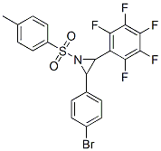 2-(4-BROMOPHENYL)-3-(PERFLUOROPHENYL)-1-TOSYLAZIRIDINE CAS#: 861437-18-5