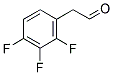 2,3,4-TRIFLUOROBENZENEYL ACETALDEHYDE CAS#: 887586-11-0