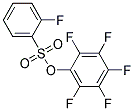 2,3,4,5,6-PENTAFLUOROPHENYL 2-FLUOROBENZENESULPHONATE CAS#: 885950-35-6
