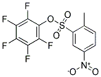 2,3,4,5,6-PENTAFLUOROPHENYL 2-METHYL-5-NITROBENZENESULFONATE CAS#: 885950-60-7
