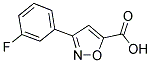 3-(3-FLUORO-PHENYL)-ISOXAZOLE-5-CARBOXYLIC ACID CAS#: 883541-40-0
