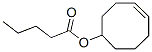 cyclooct-4-en-1-yl valerate CAS#: 93964-69-3