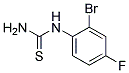 N-(2-BROMO-4-FLUOROPHENYL)THIOUREA CAS#: 952182-71-7